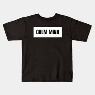 Calm mind Kids T-Shirt